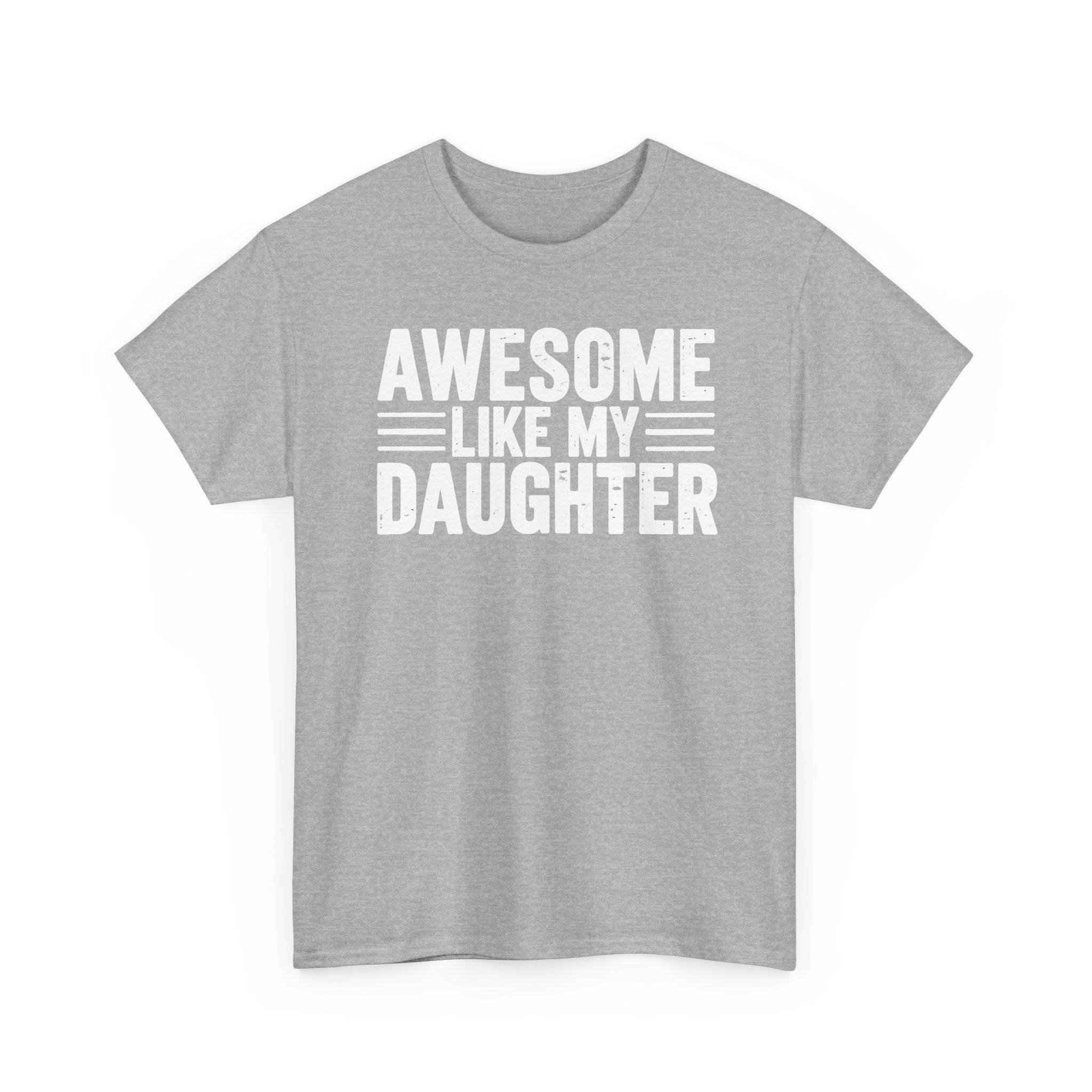 Awesome Like My Daughter T-Shirt