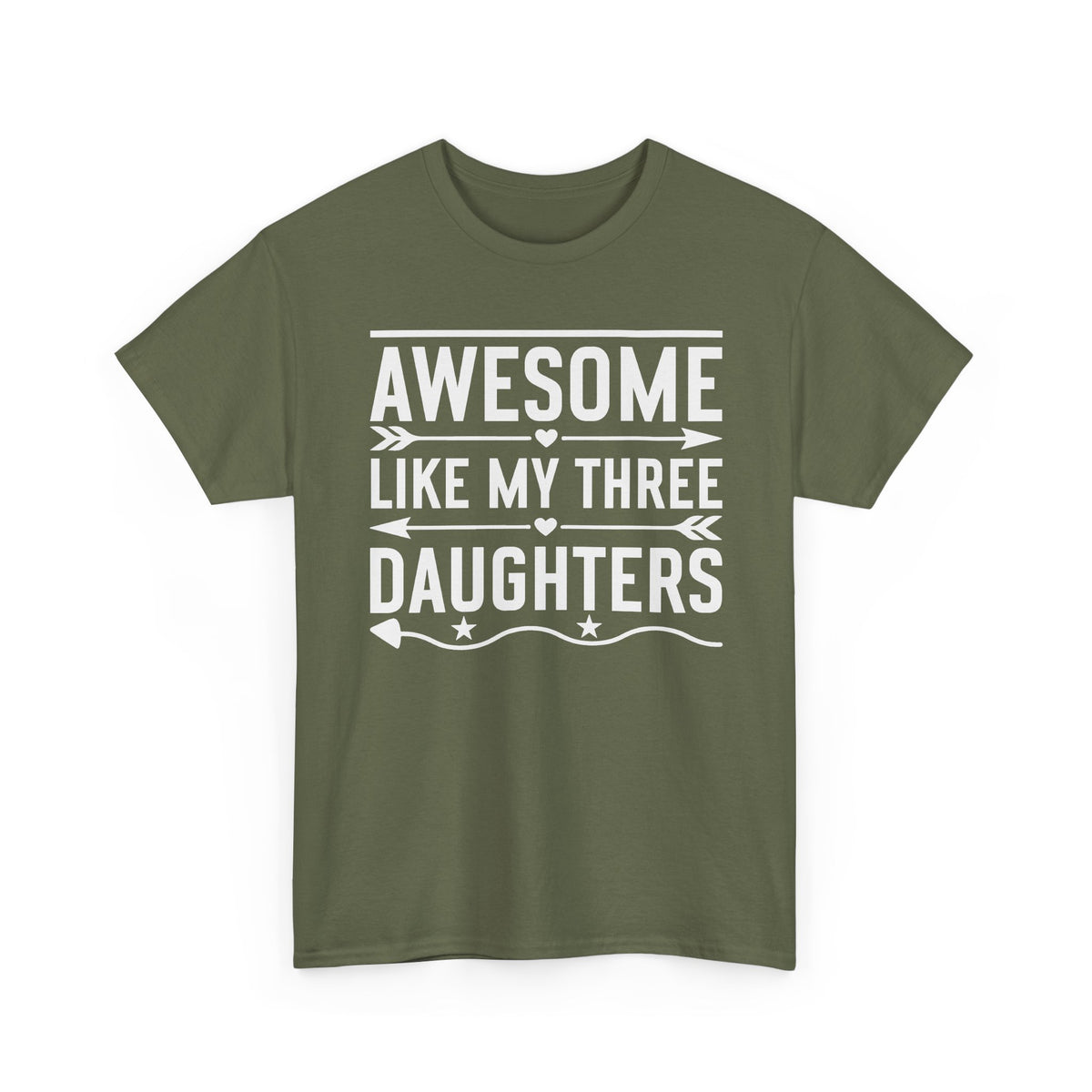T-Shirt — "Awesome Like My Three Daughters" Fathers Day Tee