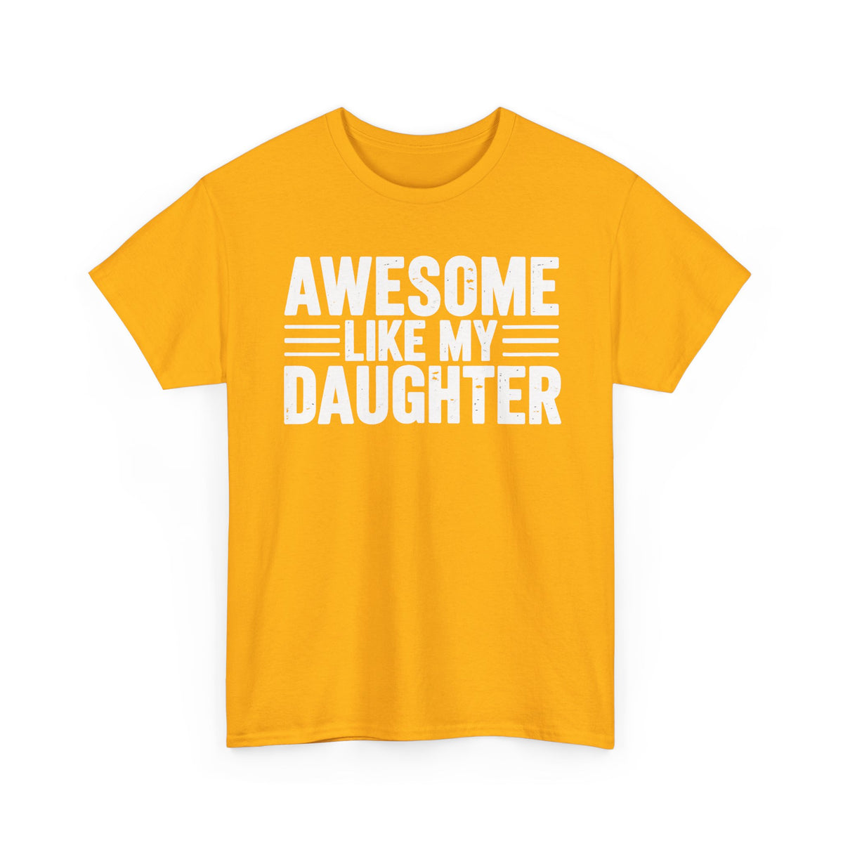 Awesome Like My Daughter T-Shirt