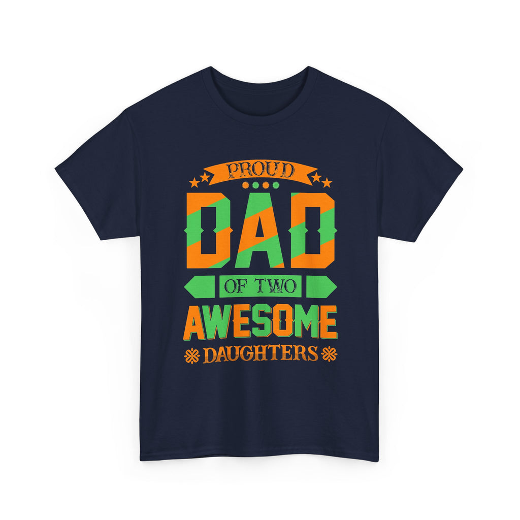 Dad of Two Awesome Daughters T-Shirt — Proud Father Gift for Father's Day