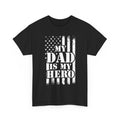 My Dad Is My Hero Flag T-Shirt