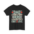 Dad T-Shirt - "A Son's First Hero, A Daughter's First Love" Father's Day Tee