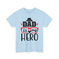 Dad Is My Hero T-Shirt — Father’s Day Gift Tee