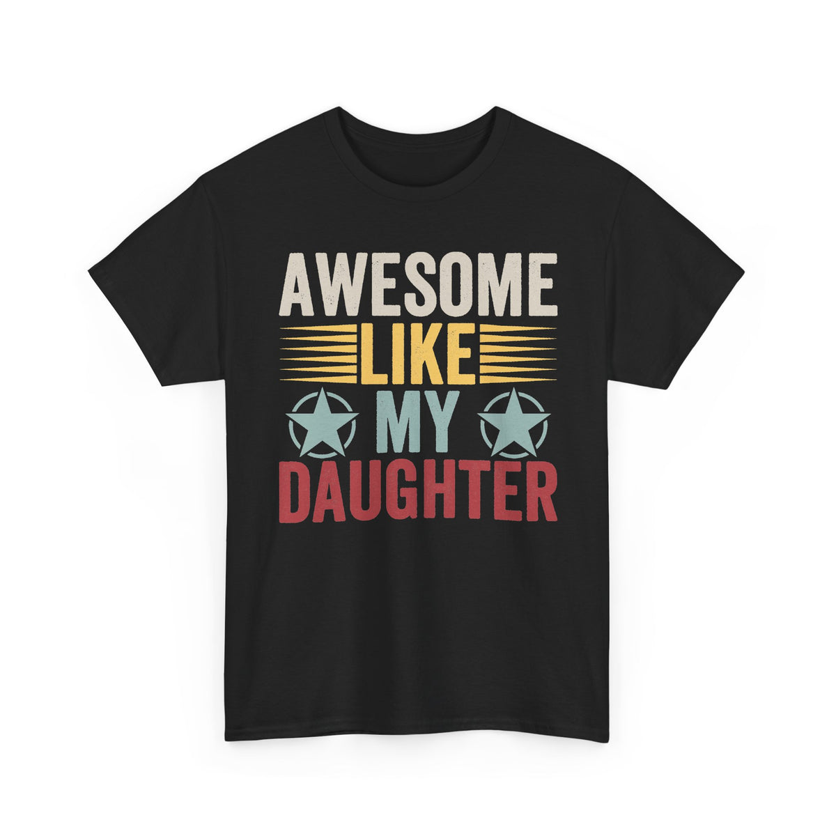 Tee - "Awesome Like My Daughter" Vintage Graphic Father's Day Shirt