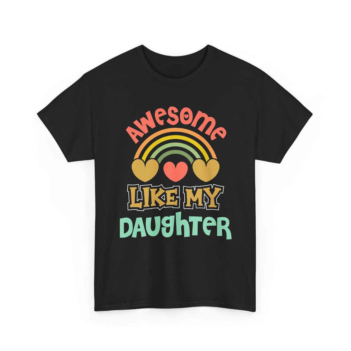Awesome Like My Daughter Tee — Cute Rainbow Mother/Daughter Gift