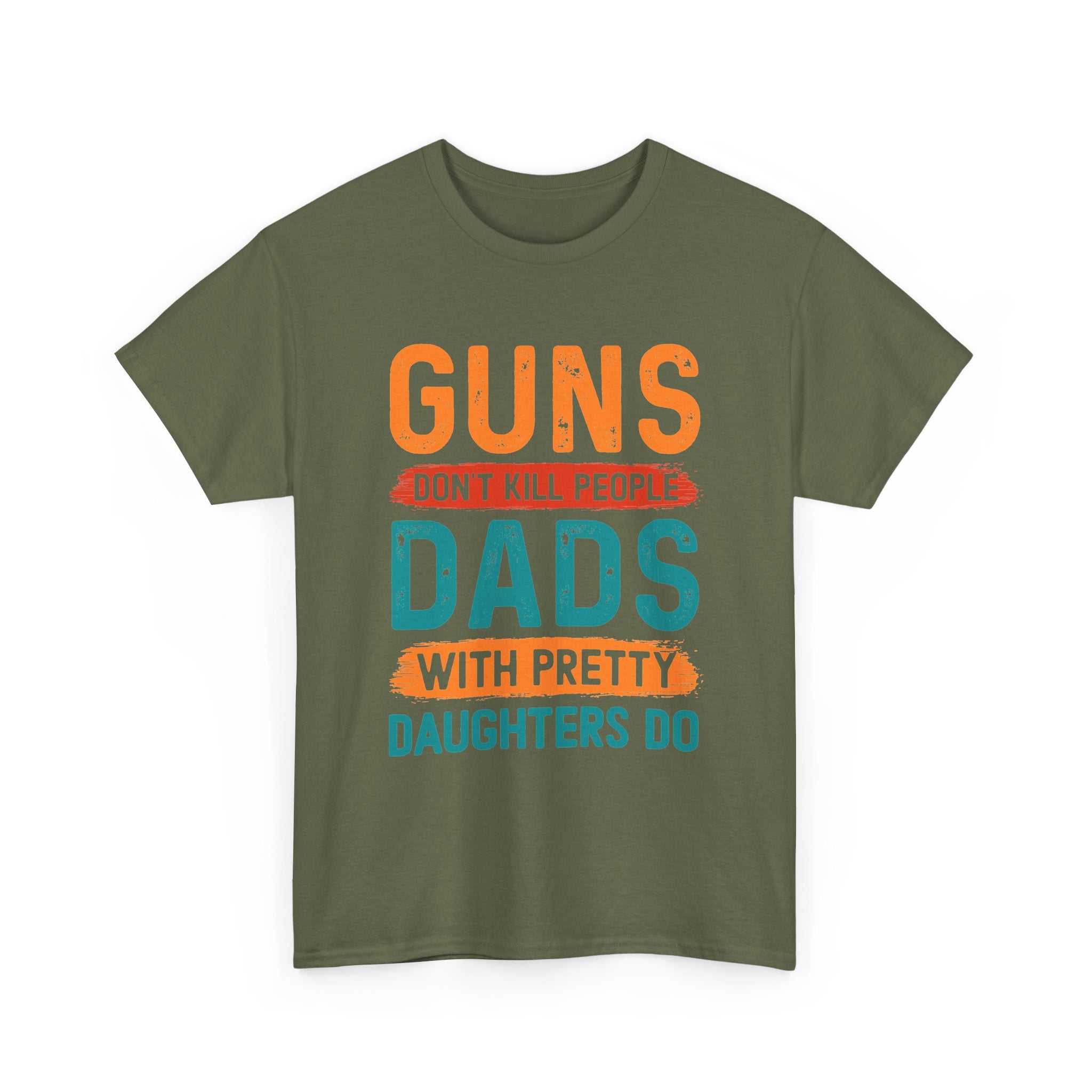 Funny 'Guns Don't Kill People, Dads With Pretty Daughters Do' Tee - Father's Day Gift