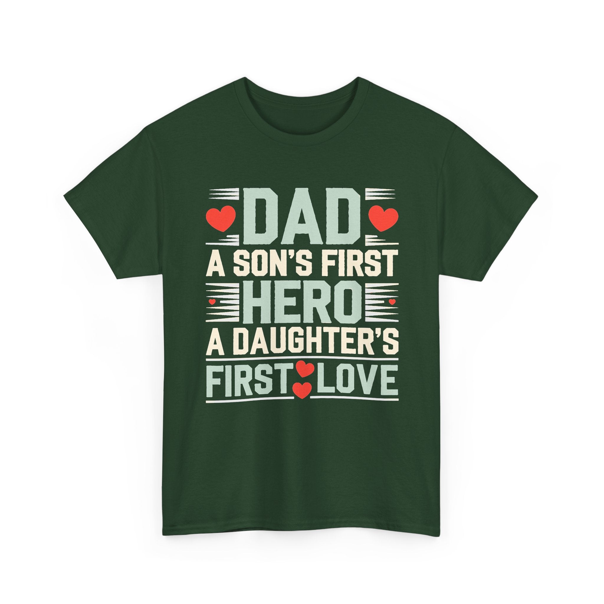Dad T-Shirt - "A Son's First Hero, A Daughter's First Love" Father's Day Tee