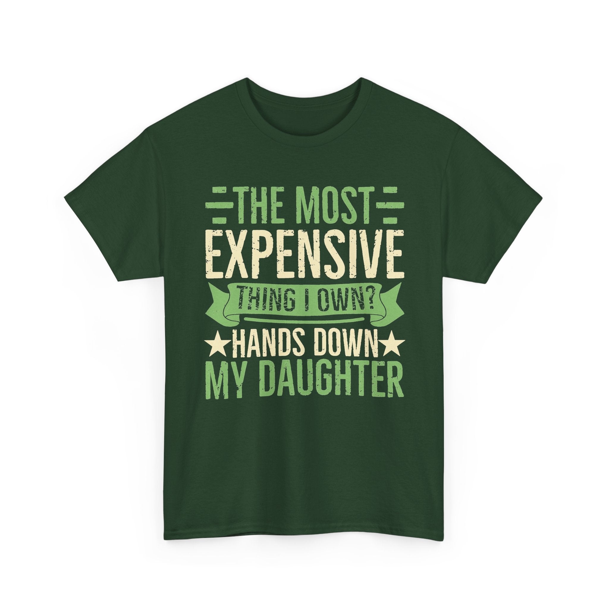Funny "The Most Expensive Hands Down My Daughter" T-Shirt