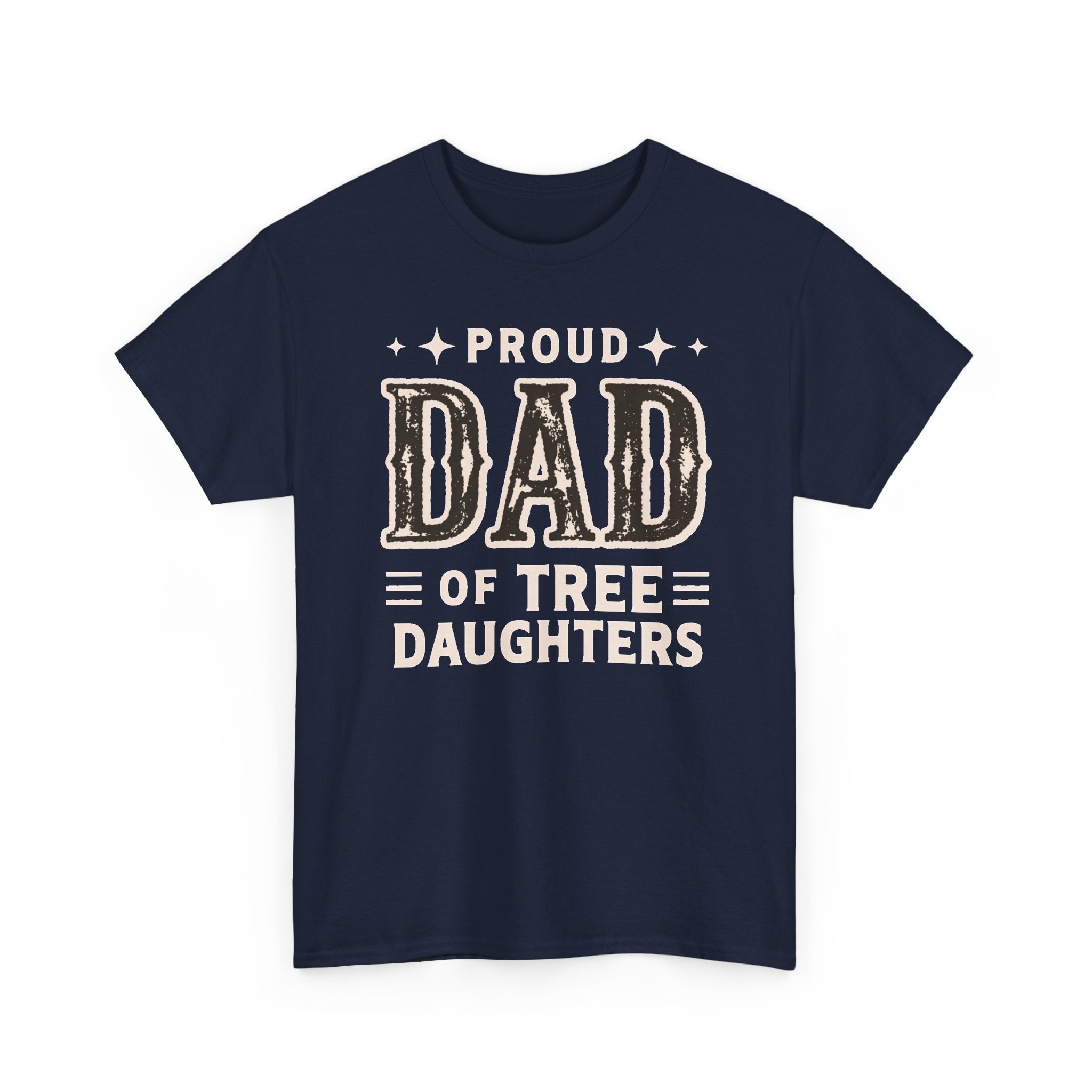 Proud Dad of Three Daughters T-Shirt