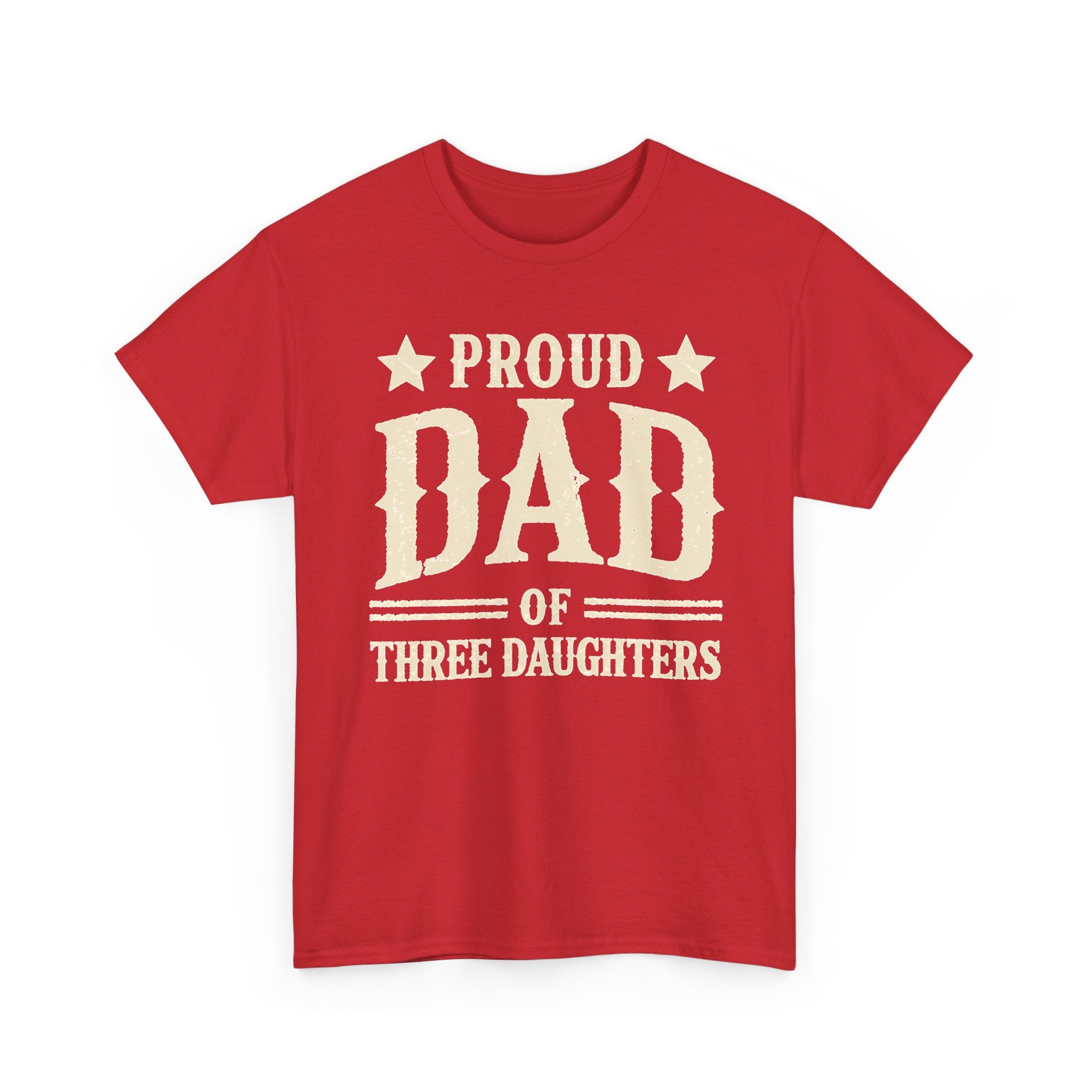 Proud Dad of Three Daughters T-Shirt